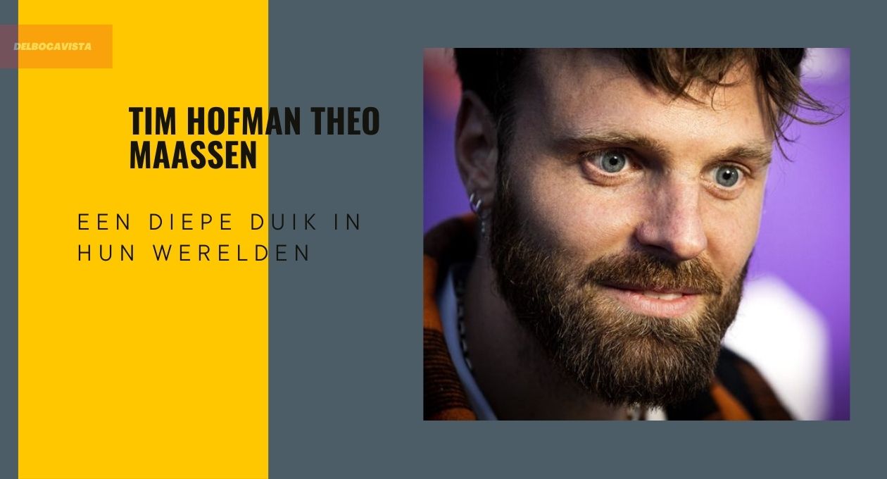 Tim Hofman Theo Maassen