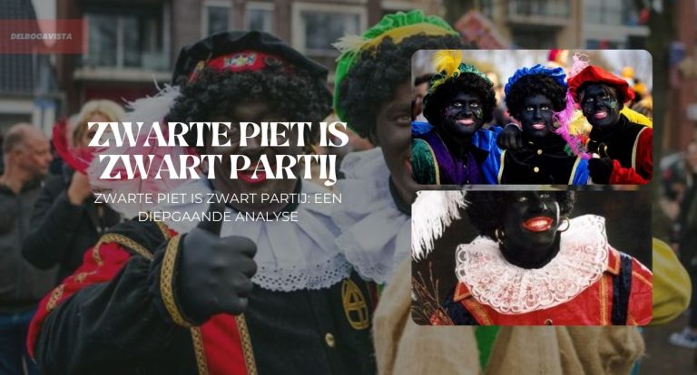Zwarte Piet Is Zwart Partij: Een Diepgaande Analyse